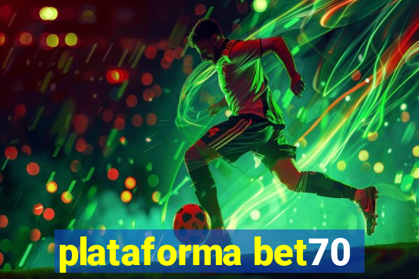 plataforma bet70